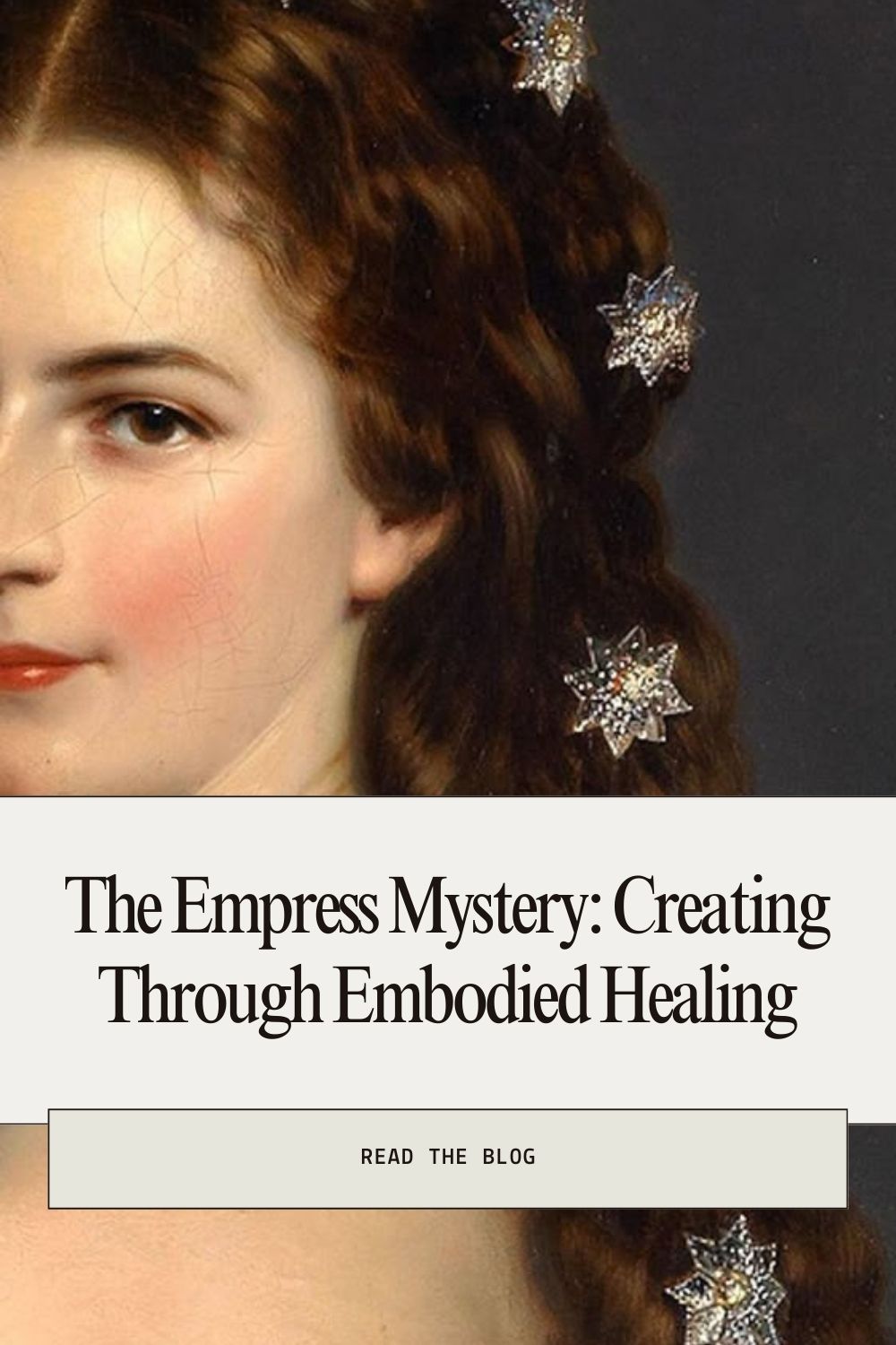 The Empress Mystery: Creating Through Embodied Healing