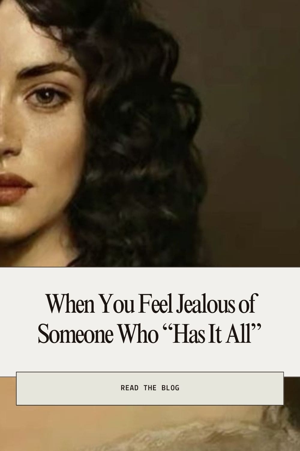 When You Feel Jealous of Someone Who “Has It All”